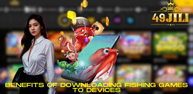 Benefits of downloading fishing games to devices