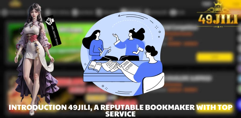 Introduction 49JILI, a reputable bookmaker with top service