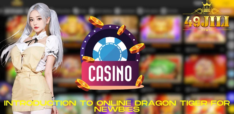 Introduction to Online Dragon Tiger for Newbies