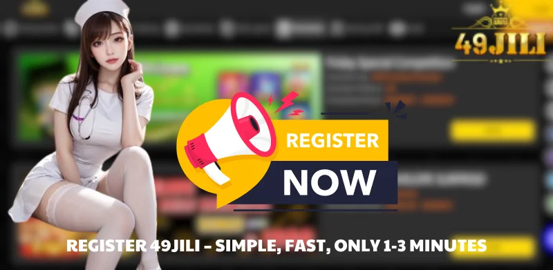 Register 49JILI – Simple, fast, only 1-3 minutes