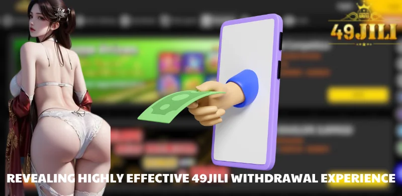 Revealing highly effective 49JILI withdrawal experience